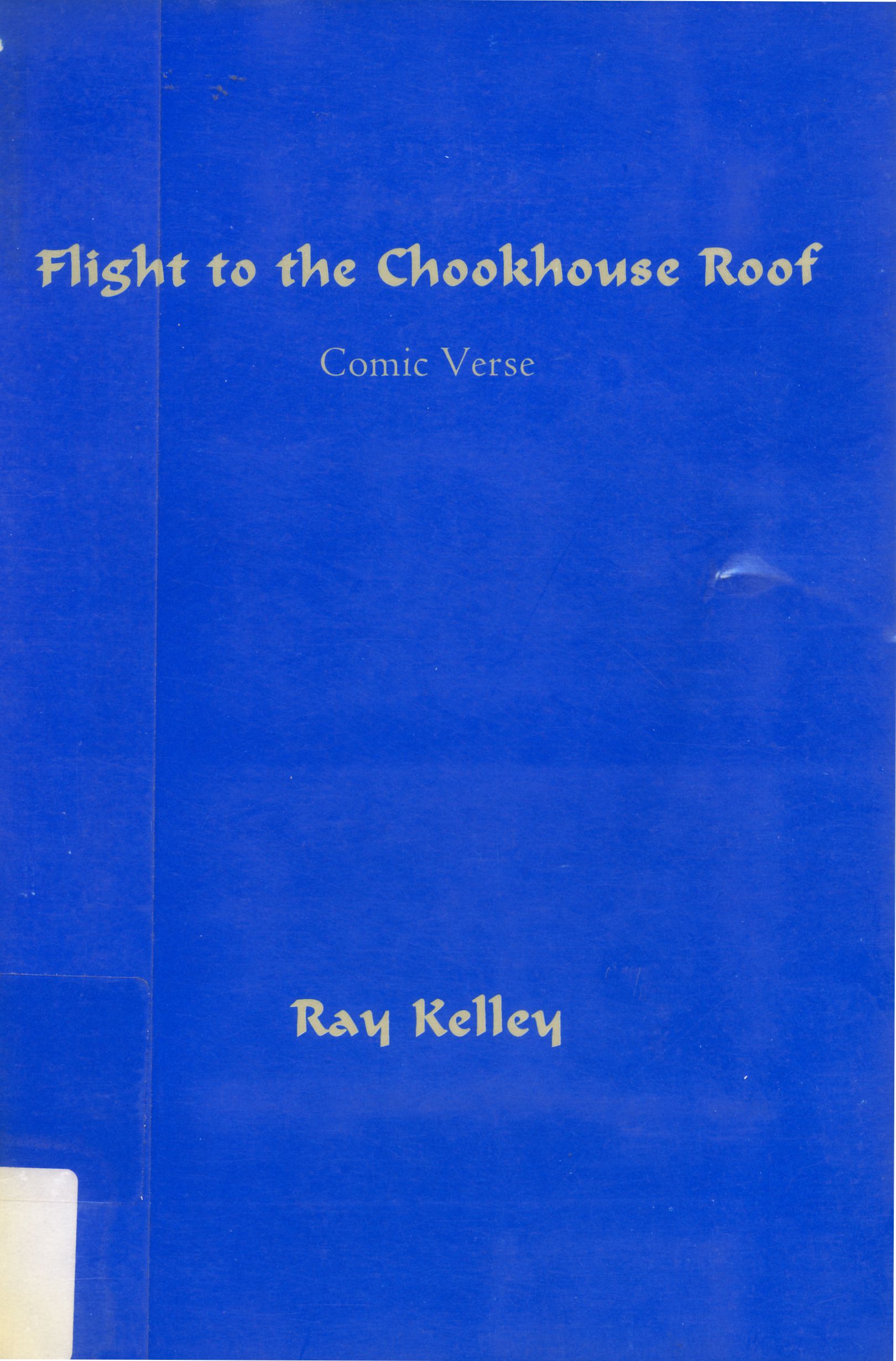 Flight to the Chookhouse Roof : comic verse (Paperback)
