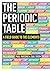 The Periodic Table: A Field Guide to the Elements
