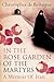 In the Rose Garden of the Martyrs: A Memoir of Iran