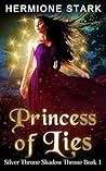 Princess of Lies by Hermione Stark