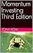 Momentum Investing Third Ed...