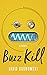 Buzz Kill