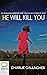 He Will Kill You (Detective Maddie Ives, 2)
