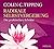 Radikale Selbstvergebung CD: Die praktischen Schritte