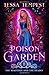 Poison Garden: A Fantasy Vi...