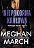 Niepokorna królowa by Meghan March