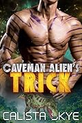 Caveman Alien’s Trick