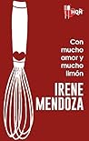 Con mucho amor y mucho limón by Irene Mendoza