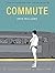 Commute by Erin Williams Commute by Erin Williams