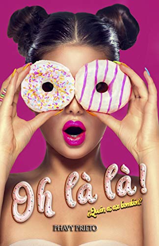 Oh là là!: ¿Quién es ese bombón? (Kindle Edition)
