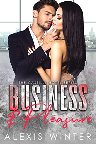 Business & Pleasure (Castille Hotel #1)