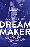 Dream Maker 1 by Audrey Carlan