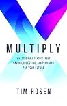Multiply: What the Bible Teaches About Saving, Investing, and Planning for Your Future