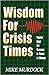 Wisdom for Crisis Times