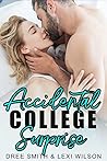 Accidental College Surprise by Dree Smith