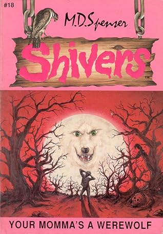 Your Momma's a Werewolf (Shivers, #18)