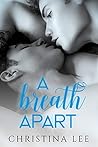 A Breath Apart by Christina  Lee