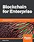 Blockchain for Enterprise: ...