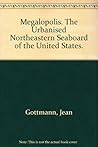 Megalopolis by Jean Gottmann
