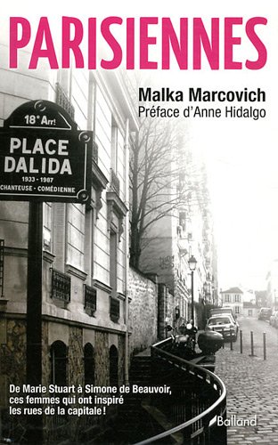 Parisiennes : De Marie Stuart à Simone de Beauvoir, ces femmes qui ont inspiré les rues de Paris (Paperback)