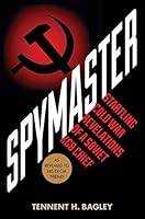 Spymaster: Startling Cold War Revelations of a Soviet KGB Chief