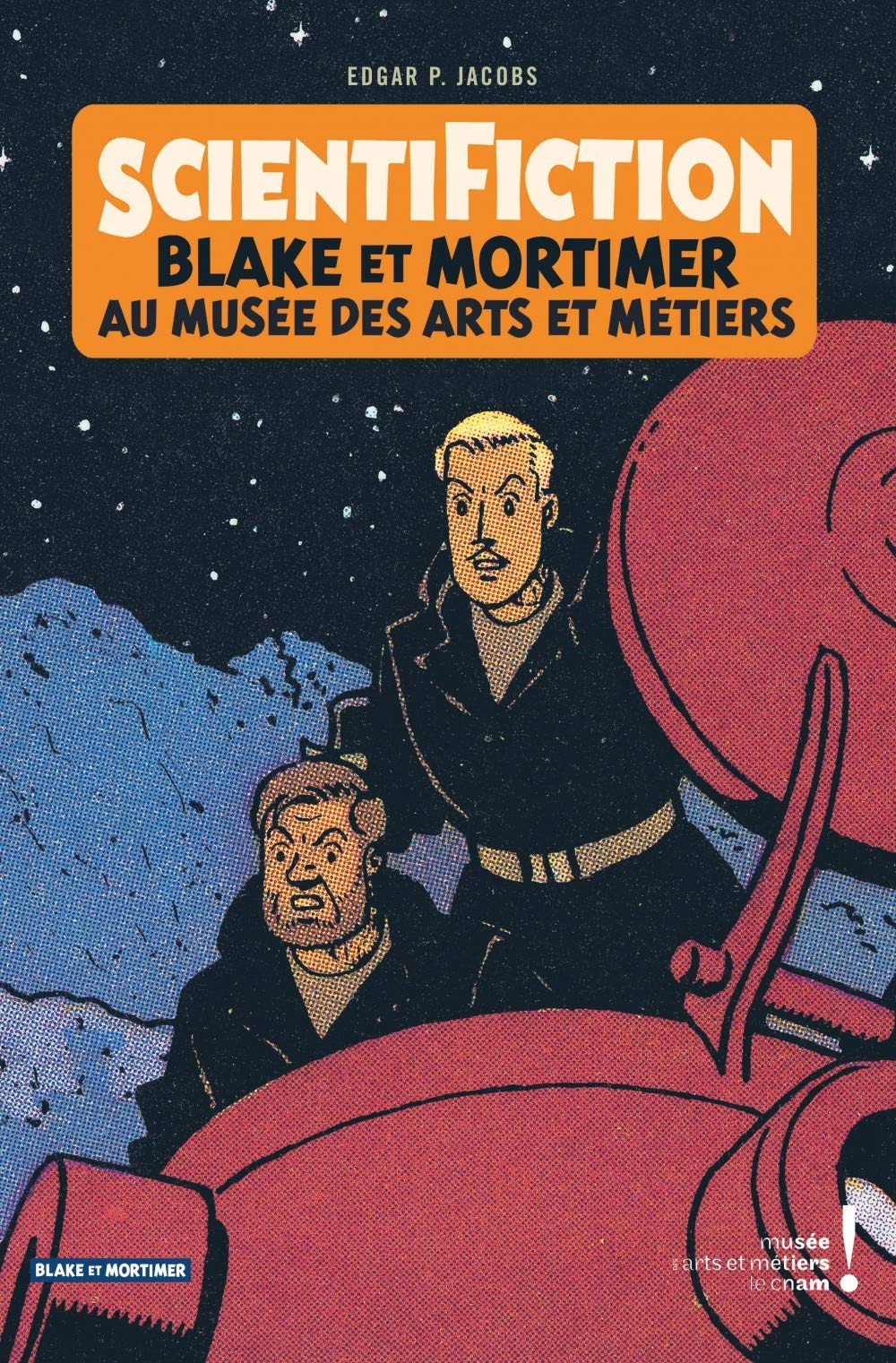 Autour de Blake & Mortimer - tome 13 - Scientifiction - Catalogue d'exposition (Arts et Métiers)