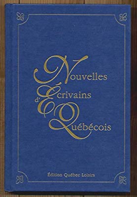 Nouvelles D'écrivains Québécois (Hardcover)