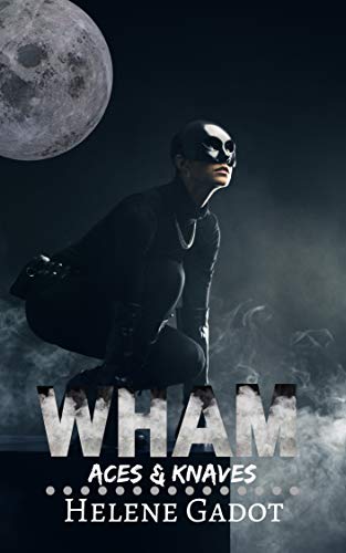 Wham (Aces and Knaves, #3)