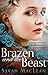 Brazen and the Beast (The Bareknuckle Bastards, #2)