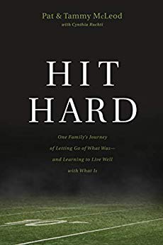 Hit Hard: One Family's Journey of Letting Go of What Was--And Learning to Live Well with What Is (Kindle Edition)