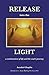 Release into the Light: a c...