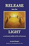 Release into the Light: a continuation of life and the soul's journey