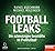 Football Leaks: Die schmutz...