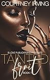 Tainted Fruit: Book 1 Tainted Fruit: Book 1