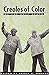 Creoles Of Color of the Gulf South by James H. Dormon