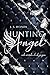 Ich werde dich jagen (Hunting Angel, #1)