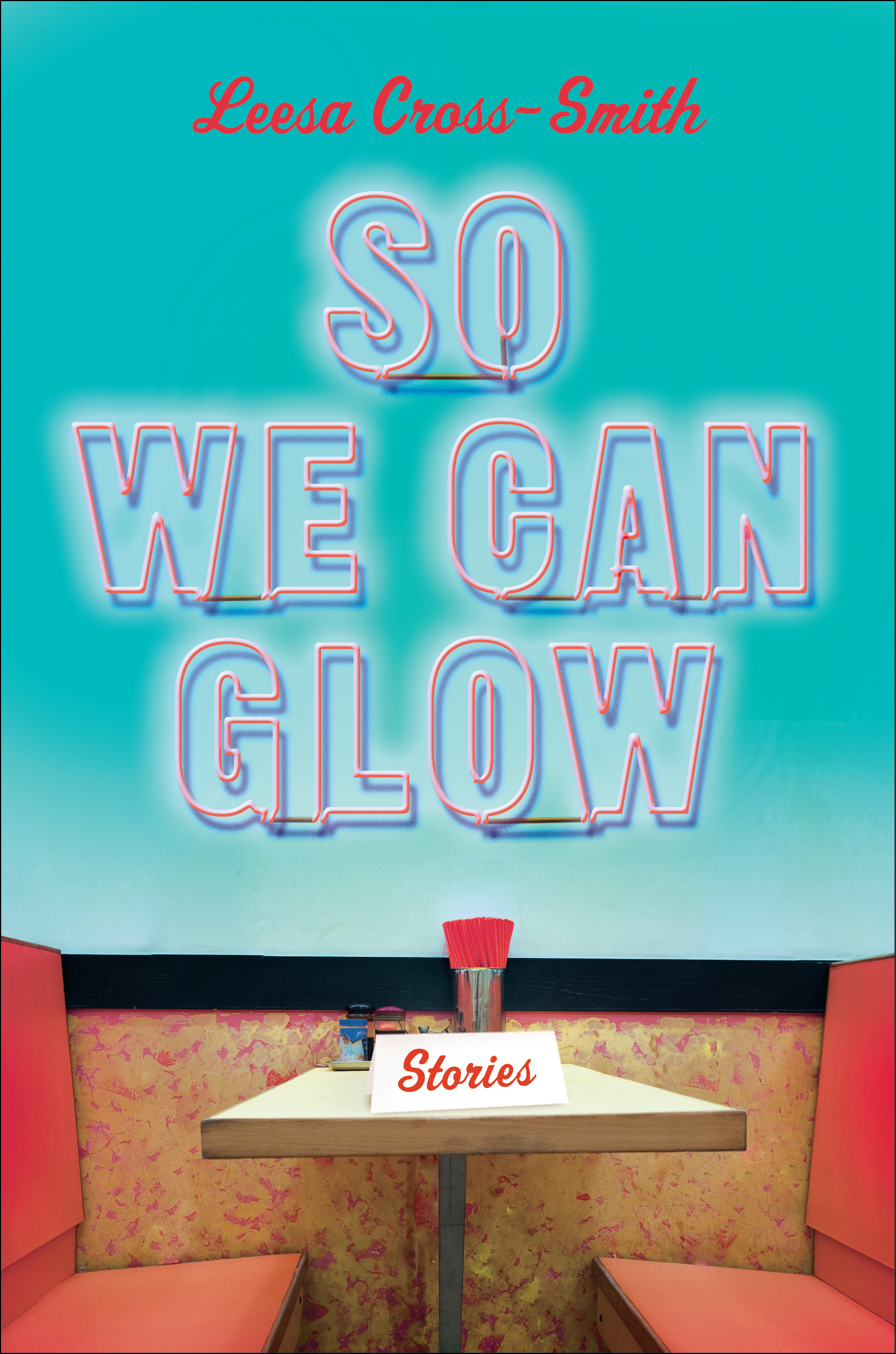 So We Can Glow: Stories (Hardcover)
