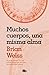 Muchos cuerpos, una misma alma by Brian L. Weiss