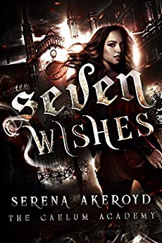 Seven Wishes (The Caelum Academy Trilogy, #1)