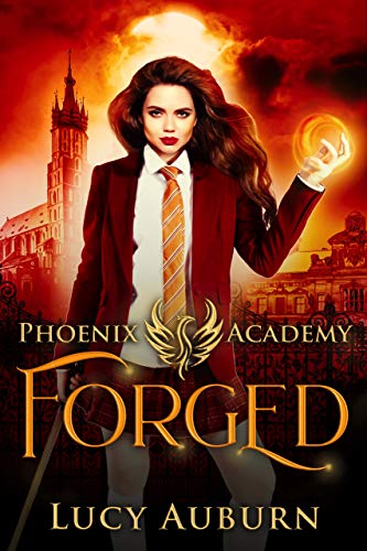 Forged (Phoenix Academy Beginnings #3)