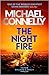 The Night Fire (Renée Ballard, #3; Harry Bosch, #22; Harry Bosch Universe, #33)