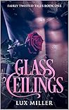 Glass Ceilings (Fairly Twisted Tales #1)