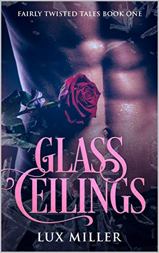 Glass Ceilings (Fairly Twisted Tales #1)