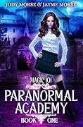 Magic 101 (Paranormal Academy, #1)