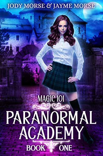 Magic 101 (Paranormal Academy, #1)