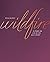 Wildfire: A Study on Life i...