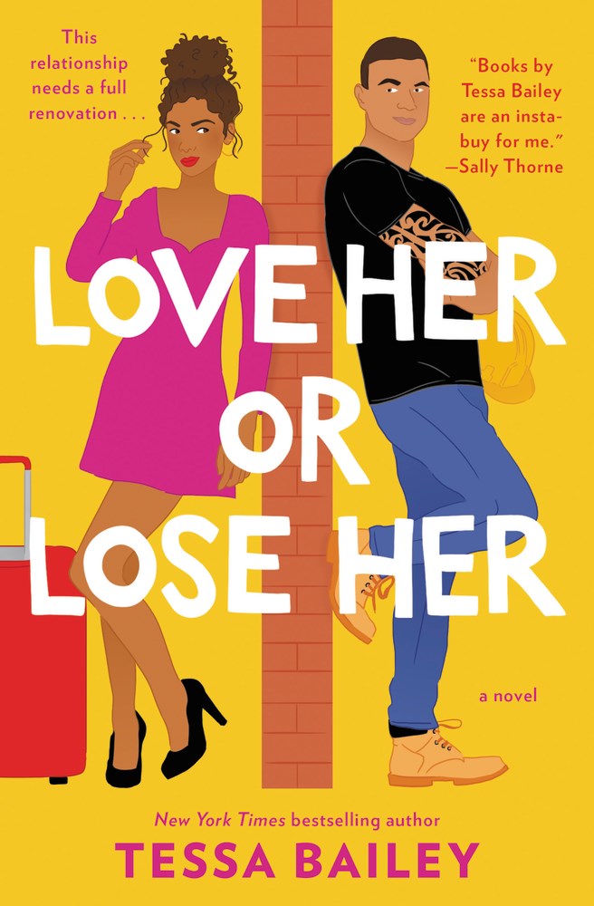Review Love Her Or Lose Her Tessa Bailey A Novel Glimpse