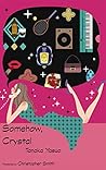 Somehow, Crystal Book cover for Somehow, Crystal