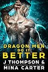 Dragon Men do it Better by Mina Carter