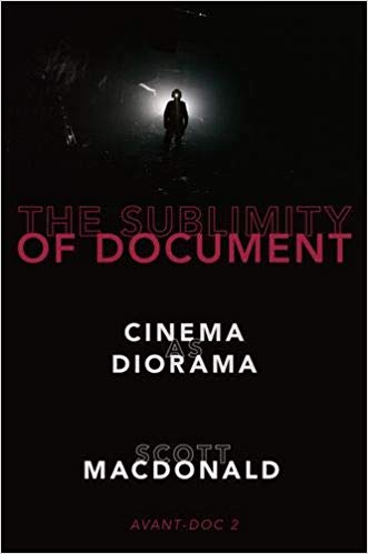 The Sublimity of Document: Cinema as Diorama (Hardcover)